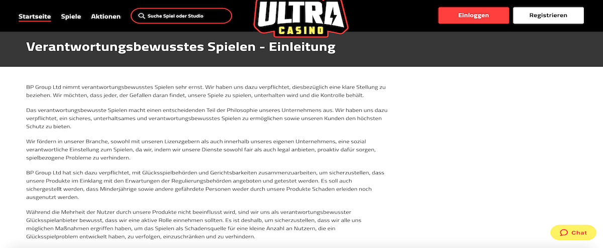 Unter der MGA muss UltraCasino nachweisen, dass es für Spieler vertrauenswürdig agiert. Dies erfordert einen seriösen Umgang mit Kundendaten, faires Spiel, Schutz vor kriminellen Machenschaften und eine Vermeidung involviert zu sein. Der Schutz der Spieler hat höchste Priorität und muss durch die Lizenz gewährleistet sein. Allein aufgrund der Lizenz können Sie sich bei UltraCasino sicher fühlen. Verantwortungsvolles Glücksspiel